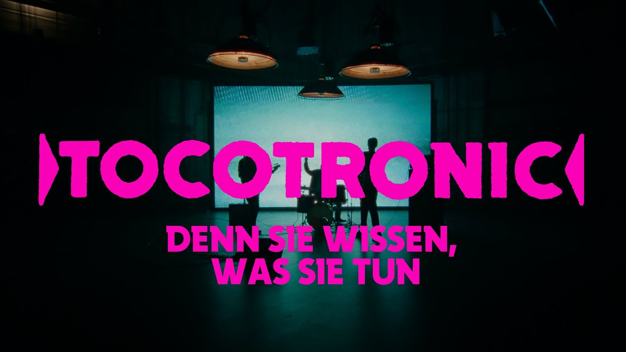 Tocotronic – Denn sie wissen, was sie tun